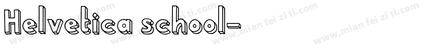 Helvetica school字体转换